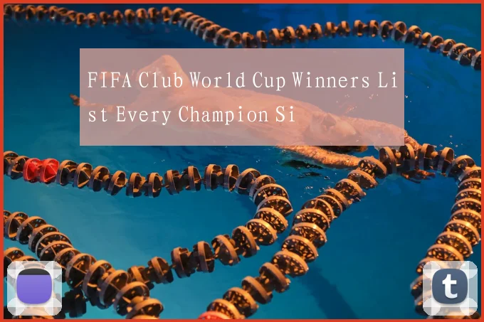 FIFA Club World Cup Winners List Every Champion Si